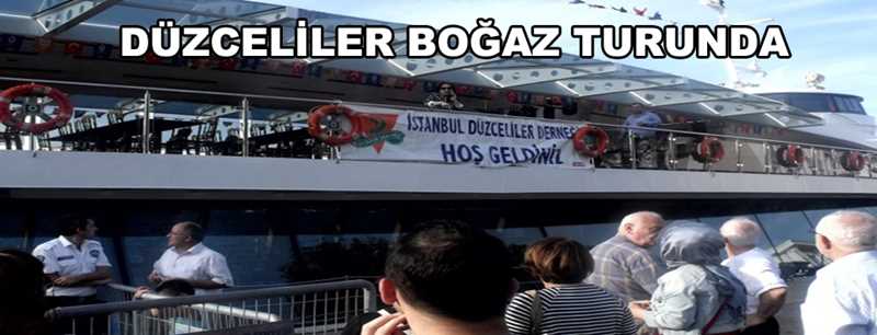 İSTANBUL DÜZCELİLER DERNEĞİ BULUŞTURDU