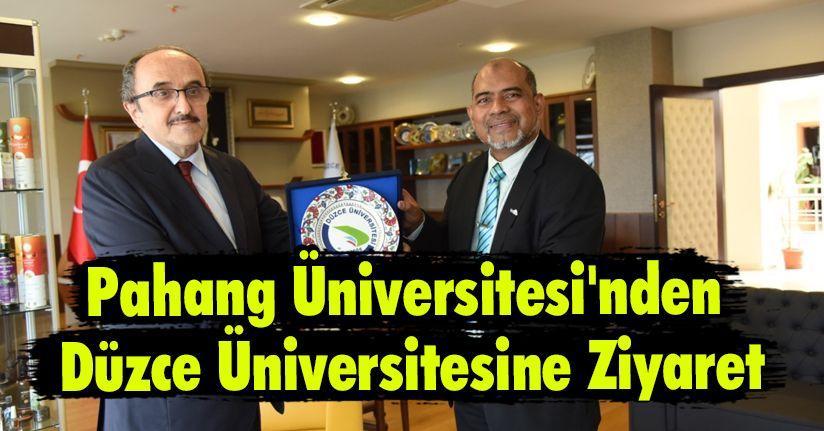 Pahang Üniversitesi'nden Düzce Üniversitesine Ziyaret