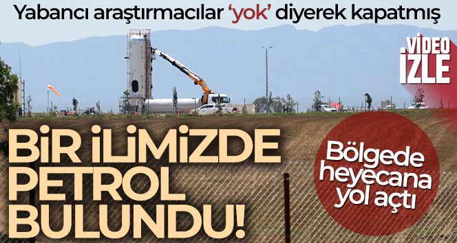 Adana'da bulunan petrol köylüleri sevindirdi