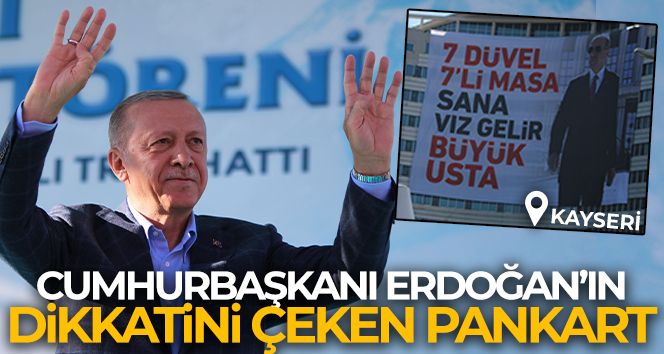 Kayseri'den Cumhurbaşkanı Erdoğan'a anlamlı pankart