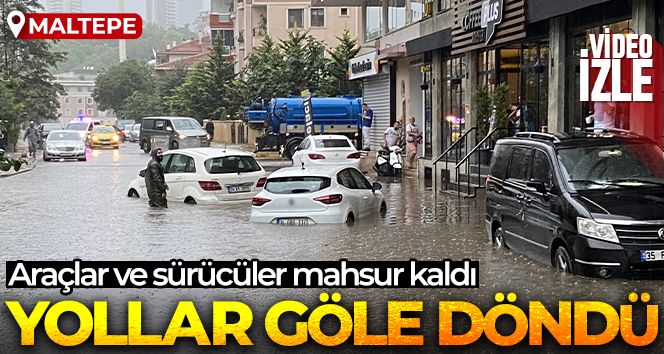 İstanbul Maltepe'de yollar göle döndü