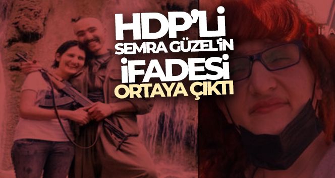 HDP'li Semra Güzel'in ifadesi ortaya çıktı