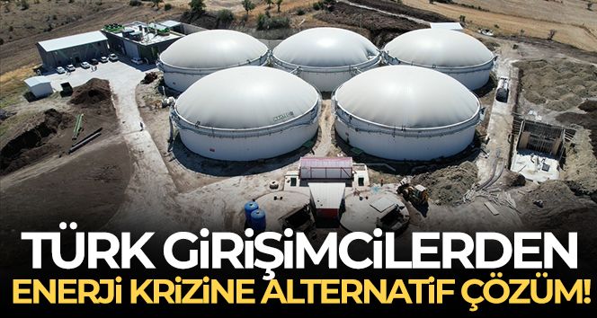Türk girişimcilerden enerji krizine alternatif çözüm: 'Biyogaz'