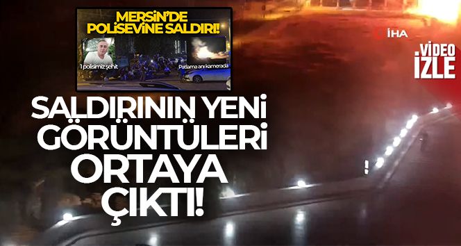 Mersin'deki terör saldırısının yeni görüntüleri ortaya çıktı!