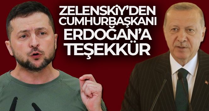 Zelenskiy'den Erdoğan'a teşekkür