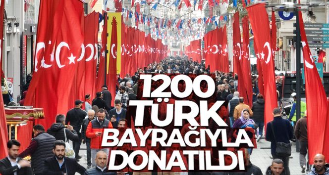 Bin 200 adet Türk Bayrağıyla donatılan İstiklal Caddesi havadan görüntülendi