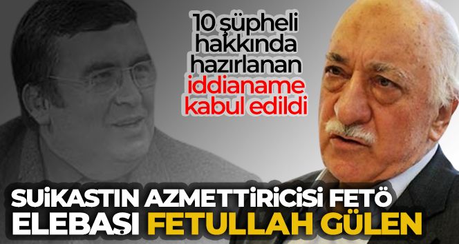 Necip Hablemitoğlu suikastını azmettiricisi: FETÖ