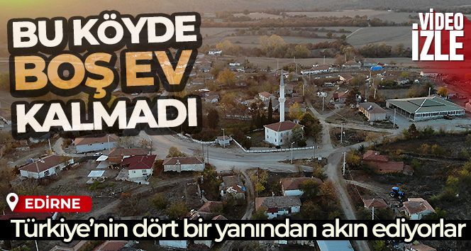 Türkiye'nin dört bir yanından bu köye akın ediyorlar, boş ev kalmadı