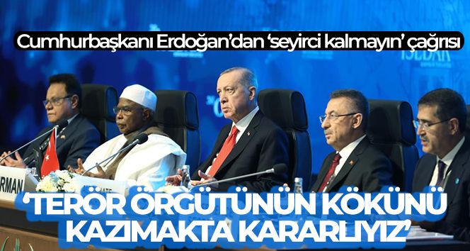 Cumhurbaşkanı Erdoğan: 'Terör örgütünün kökünü kazımakta kararlıyız'