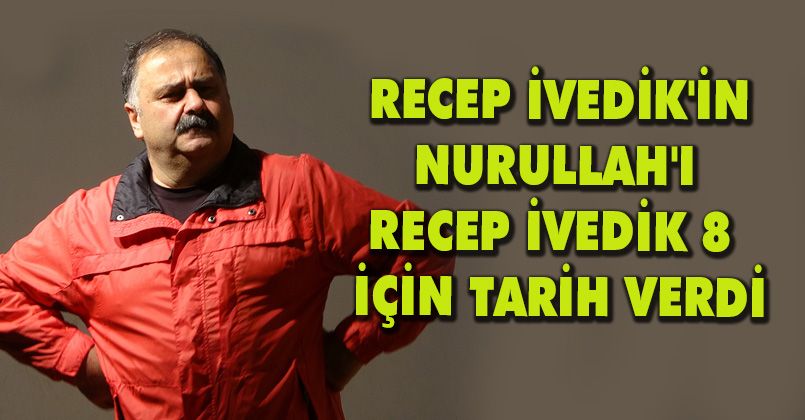 Recep İvedik'in Nurullah'ı Recep İvedik 8 için tarih verdi