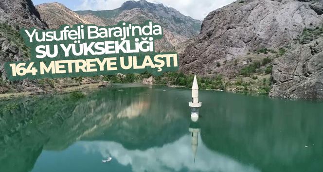 Yusufeli Barajı'nda su yüksekliği 164 metreye ulaştı