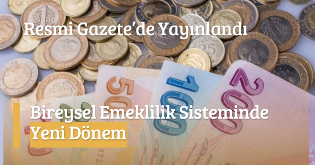 Bireysel Emeklilik Sisteminde Kısmen Ödeme Resmi Gazete’de