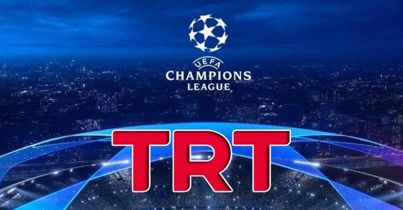 UEFA Şampiyonlar Ligi ve Avrupa Ligi maçları TRT’de