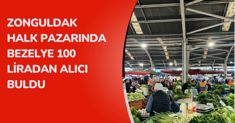 Zonguldak halk pazarında bezelye 100 liradan alıcı buldu