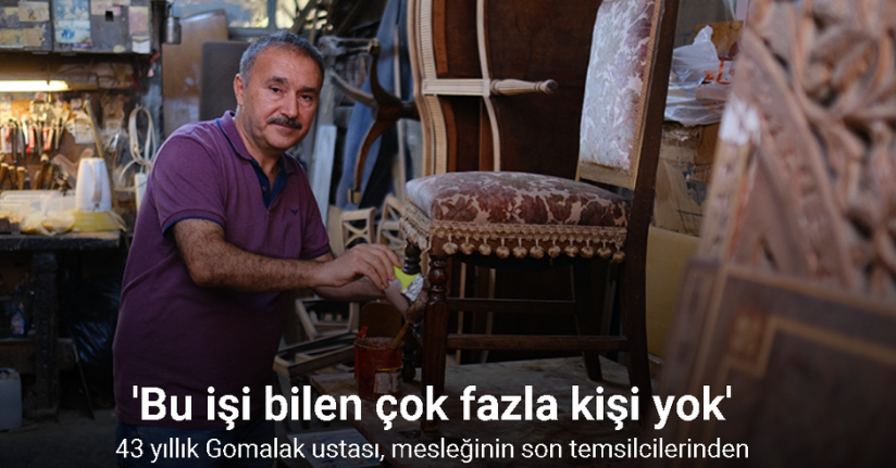 Unutulmaya yüz tutmuş gomalak ustalığını 43 yıldır İstanbul’da yapıyor
