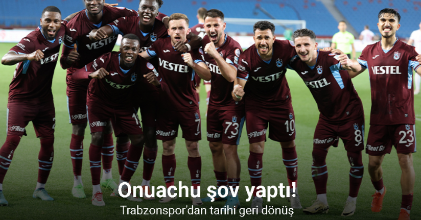 Onuachu şov yaptı! Trabzonspor'dan tarihi geri dönüş