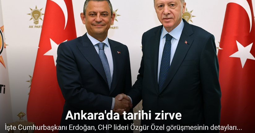 Cumhurbaşkanı Erdoğan, CHP lideri Özel ile görüştü :Görüşmeye ilişkin detaylar belli oldu 
