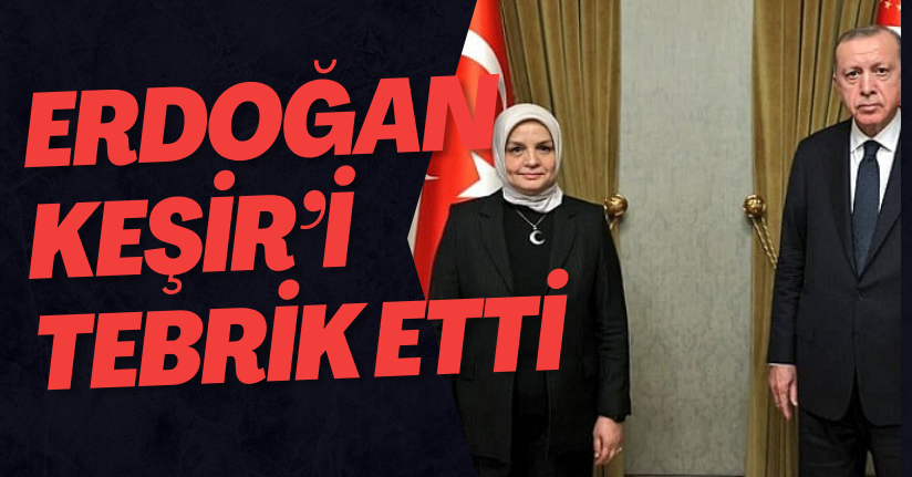 Erdoğan’dan Keşir’e Tebrik