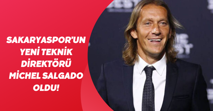 Sakaryaspor'un yeni teknik direktörü Michel Salgado oldu