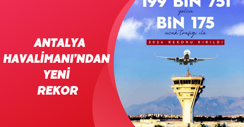 Antalya Havalimanı’ndan yeni rekor