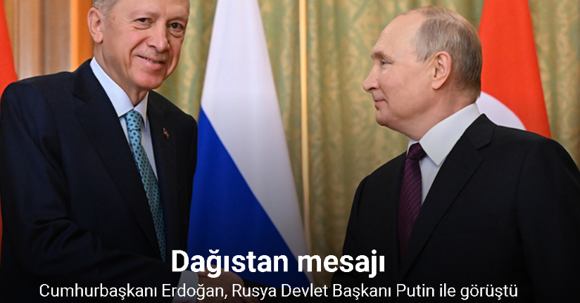 Cumhurbaşkanı Erdoğan, Rusya Devlet Başkanı Putin ile görüştü