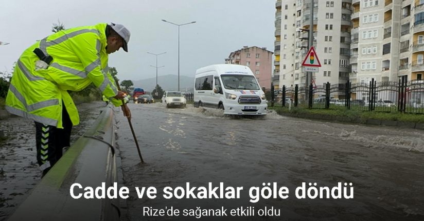 Rize’de sağanak yağmur sonrası cadde ve sokaklar göle döndü