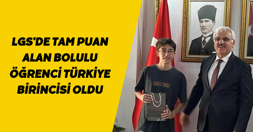 LGS'de tam puan alan Bolulu öğrenci Türkiye birincisi oldu