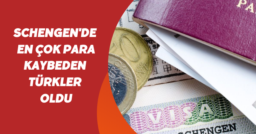 Schengen'de En çok para kaybeden Türkler oldu