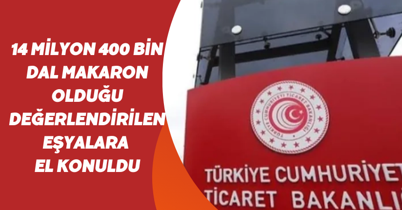 Ticaret Bakanlığı Açıkladı