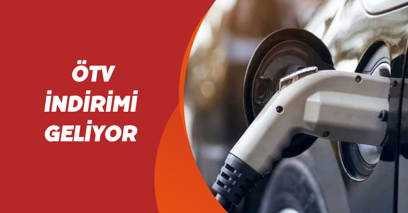 ÖTV indirimi geliyor