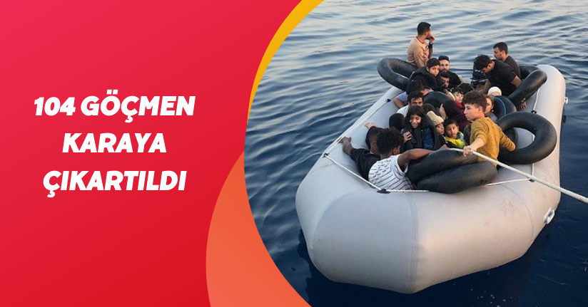 İzmir açıklarında göçmen hareketliği: 104 göçmen karaya çıkartıldı