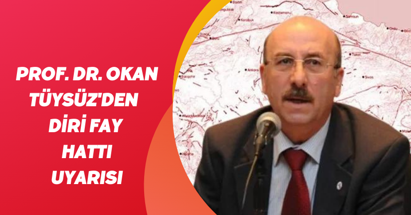 Prof. Dr. Okan Tüysüz'den Marmara depremi ve deprem haritası uyarısı