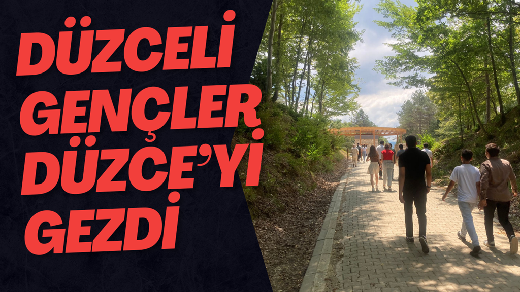 Düzceli Gençler Düzce’yi Gezdi