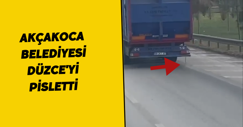 Akçakoca Belediyesi Düzce'yi pisletti 