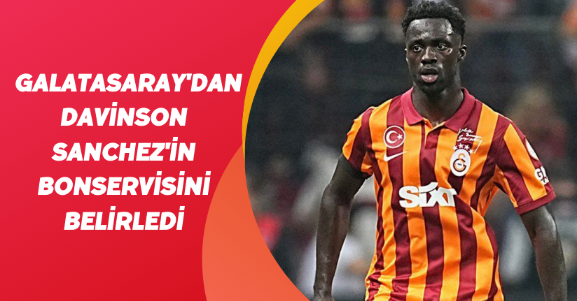 Galatasaray'dan Davinson Sanchez'in bonservisini belirledi