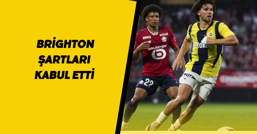 Brighton şartları kabul etti