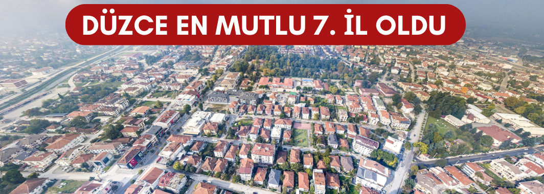 Düzce En Mutlu 7. İl Oldu