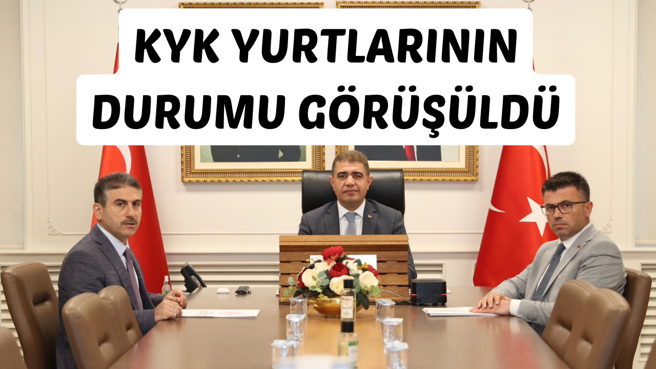 KYK Yurtlarının Durumu Görüşüldü