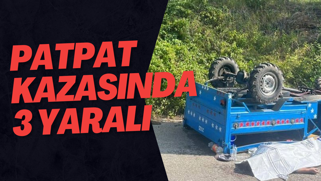 Patpat Kazasında 3 Yaralı