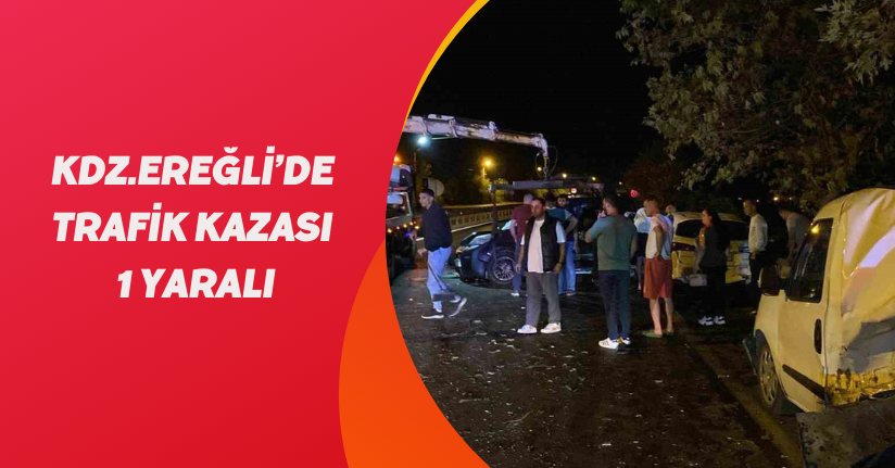 Kdz.Ereğli’de trafik kazası; 1 yaralı