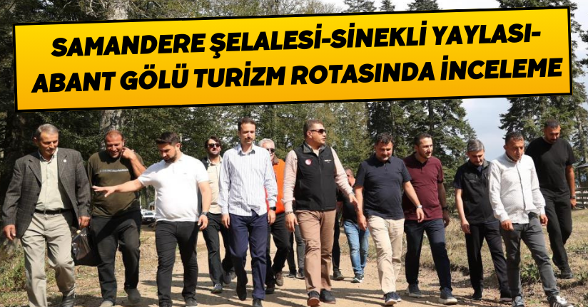 Vali Arslan turizm rotasında incelemelerde bulundu