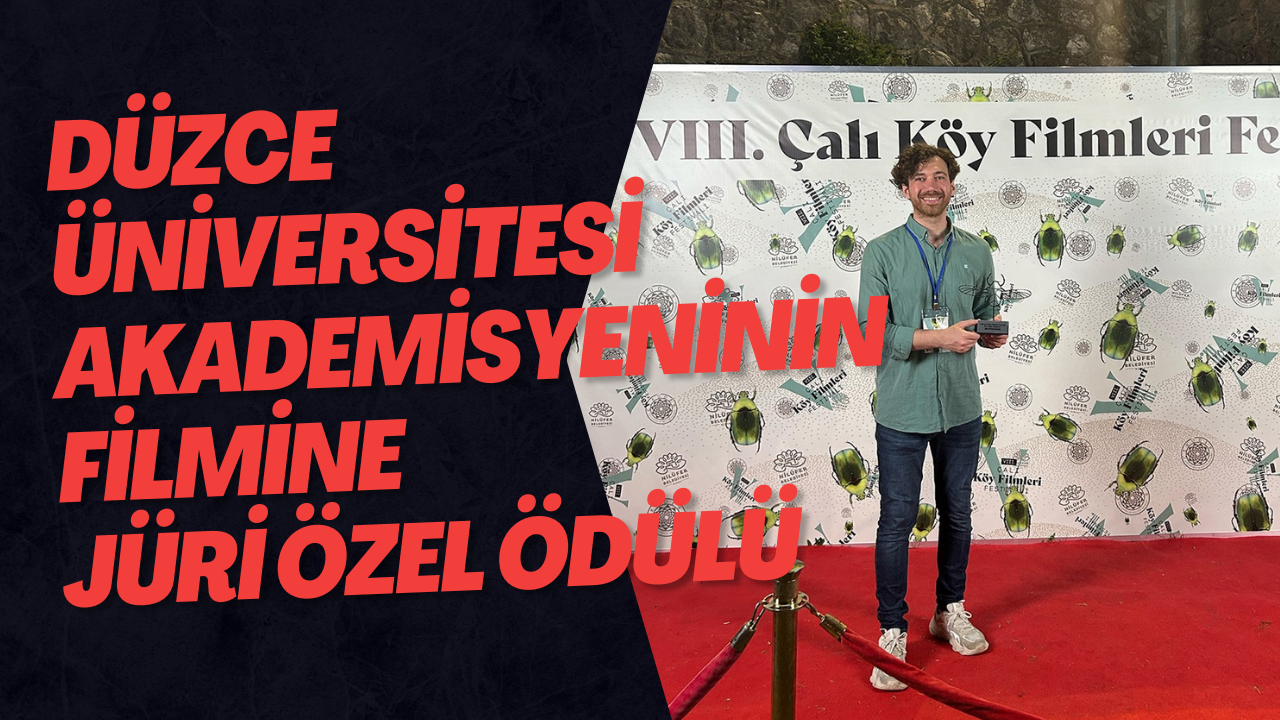 Düzce Üniversitesi Akademisyeninin Filmine Jüri Özel Ödülü