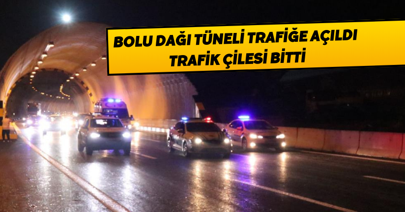 Bolu Dağı Tüneli trafiğe açıldı: Trafik çilesi bitti