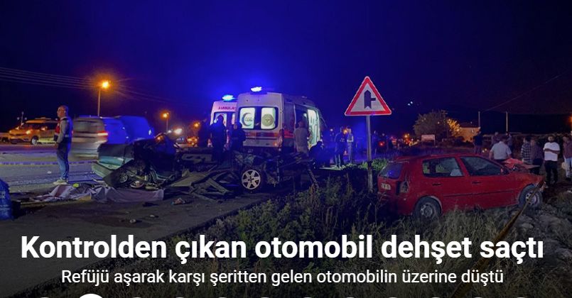 Kontrolden çıkan otomobil, refüjü aşarak karşı şeritten gelen otomobilin üzerine düştü: 2 ölü, 3 yaralı