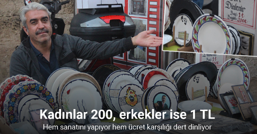 Hem sanatını yapıyor hem ücret karşılığı dert dinliyor: Kadınlar 200, erkekler ise 1 TL