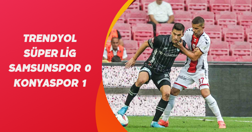 Trendyol Süper Lig: Samsunspor: 0 - Konyaspor: 1 