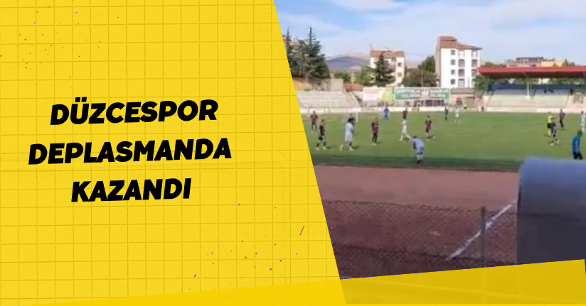 Düzcespor Deplasmanda Kazandı