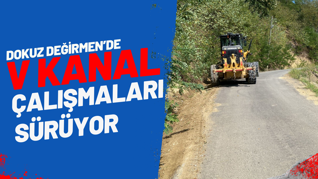 V kanal çalışmaları sürüyor