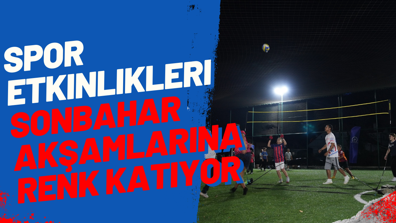 Spor Etkinlikleri Sonbahar Akşamlarına Renk Katıyor