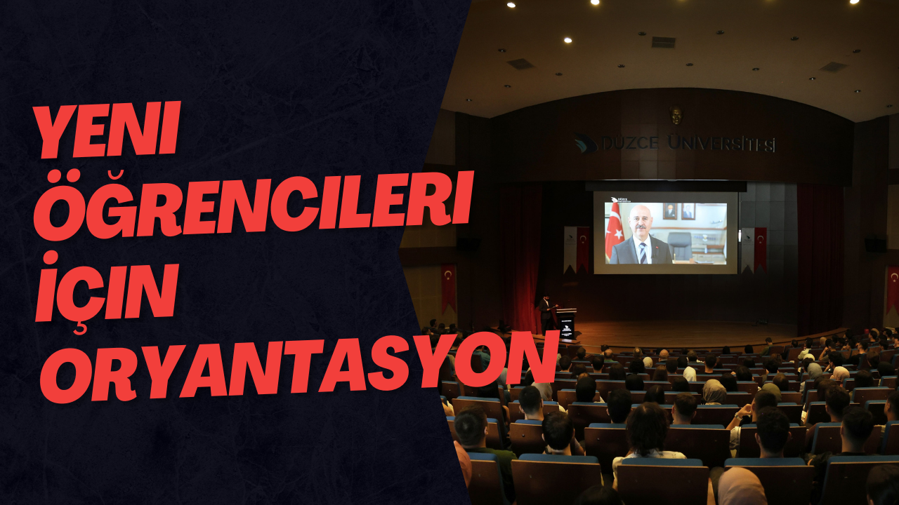 Yeni Öğrencileri İçin Oryantasyon